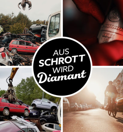 Aus Schrott wird DIAMANT